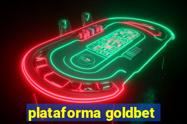 plataforma goldbet